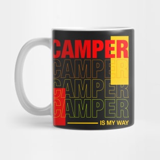 Camper is my way Mug